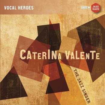 Cover Caterina Valente: The Jazz Singer (Remastered)