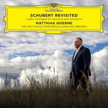 Cover Schubert Revisited: Lieder Arranged for Baritone and Orchestra