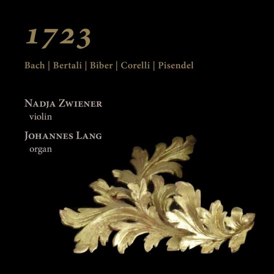 Cover 1723: Bach, Bertali, Biber, Corelli & Pisendel