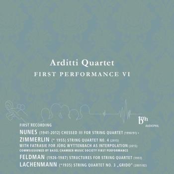 Cover Arditti Quartet Plays Works by Nunes, Zimmerlin, Feldman & Lachenmann