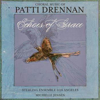 Cover Echoes of Grace: Choral Music of Patti Drennan