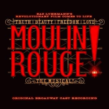 Cover Moulin Rouge! The Musical (Original Broadway Cast Recording)