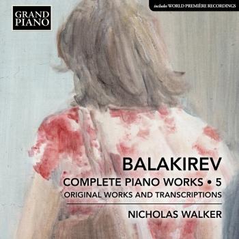 Cover Balakirev: Complete Piano Works, Vol. 5