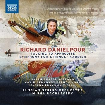 Cover Richard Danielpour: Talking to Aphrodite, Symphony for Strings & Kaddish