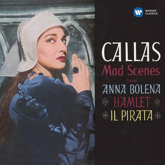 Cover Callas - Mad Scenes from Anna Bolena, Hamlet & Il pirata - Callas Remastered