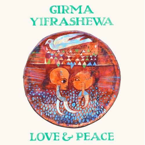 Cover Girma Yifrashewa: Love & Peace