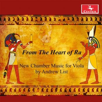 Cover From the Heart of Ra: New Chamber Music for Viola by Andrew List