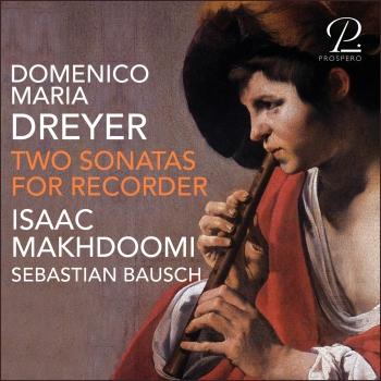 Cover Domenico Maria Dreyer: Two Sonatas for Recorder