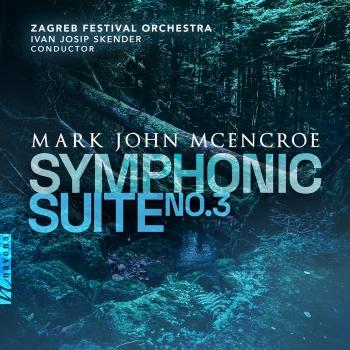 Cover Mark John McEncroe: Symphonic Suite No. 3 'The Forest and the Mountains'