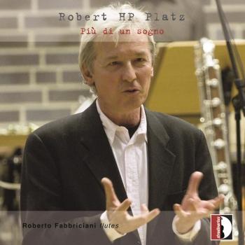 Cover Robert HP Platz: Più di un sogno & Other Works