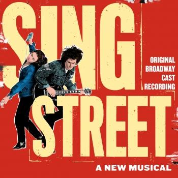 Cover Sing Street (Original Broadway Cast Recording)
