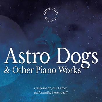 Cover John Carbon: Astro Dogs & Other Piano Works