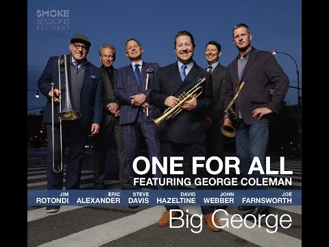 Video One For All feat. George Coleman 'BIG GEORGE'