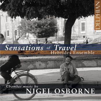 Cover Sensations of Travel: Chamber Music by Nigel Osborne