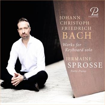 Cover Johann Christoph Friedrich Bach: Works for Keyboard Solo
