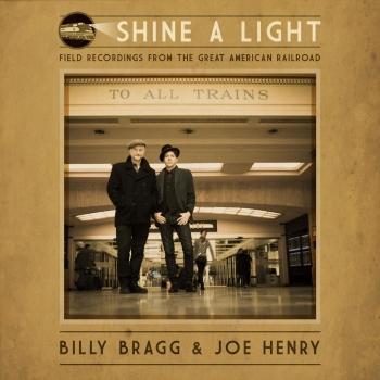 Cover Shine a Light: Field Recordings from the Great American Railroad