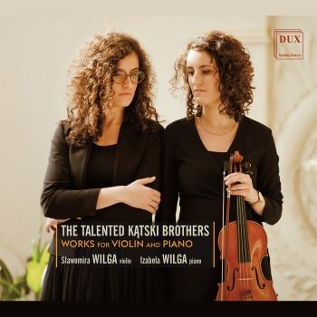 Cover The Talented Kontski Brothers: Works for Violin & Piano