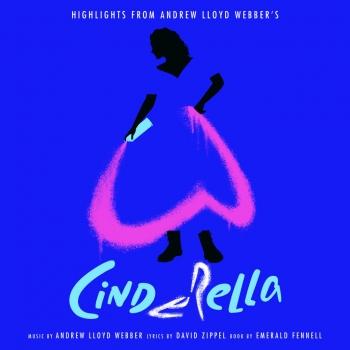 Cover Highlights From Andrew Lloyd Webber’s “Cinderella”