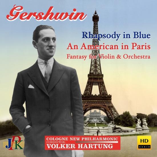 Cover Gershwin: Rhapsody in Blue & An American in Paris - Gertsel: Gershwin-Fantasy for Violin & Orchestra