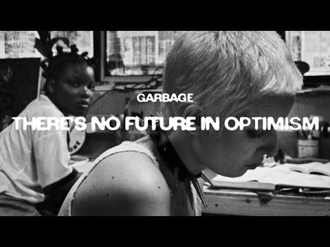 Video Garbage - There's No Future In Optimism