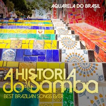 Cover A Historia do Samba - Best Brazilian Songs Ever