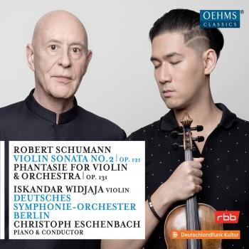 Cover Schumann: Violin Sonata No. 2 in D Minor, Op. 121 & Phantasie in C Major, Op. 131