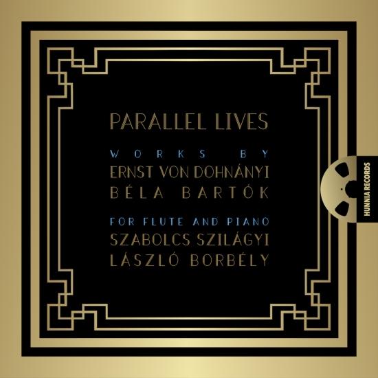 Cover Parallel Lives - Works by Ernst von Dohnányi and Béla Bartók for flute and piano