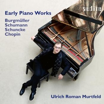 Cover Early Piano Works by Burgmüller, Chopin, Schumann & Schuncke