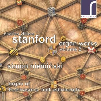Cover Charles Villiers Stanford: Organ Works, Volume 2
