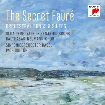 Cover The Secret Fauré: Orchestral Songs & Suites