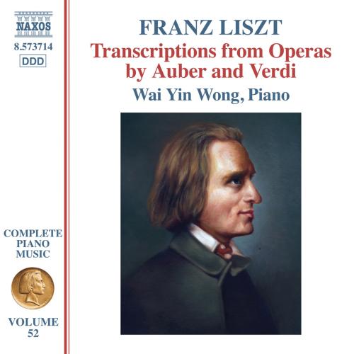 Cover Liszt Complete Piano Music, Vol. 52: Transcriptions from Operas by Auber & Verdi