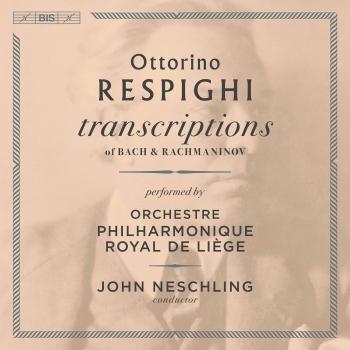 Cover Respighi: Transcriptions of Bach & Rachmaninoff
