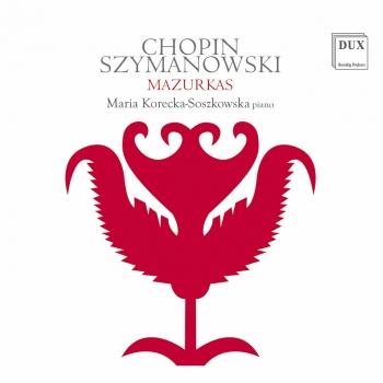 Cover Chopin & Szymanowski: Mazurkas