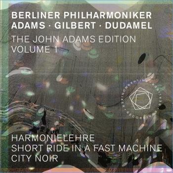 Cover The John Adams Edition, Vol. 1: Harmonielehre, Short Ride in a Fast Machine & City Noir