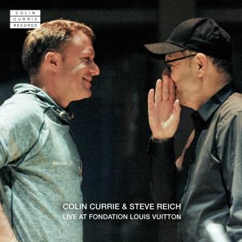 Cover Colin Currie & Steve Reich Live at Fondation Louis Vuitton