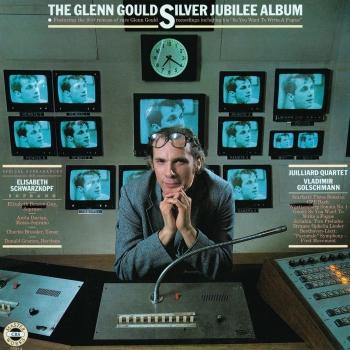 Cover The Glenn Gould Silver Jubilee Album - Works from Bach, Scarlatti, Gould, Scriabin, Strauss, Beethoven (Remastered)