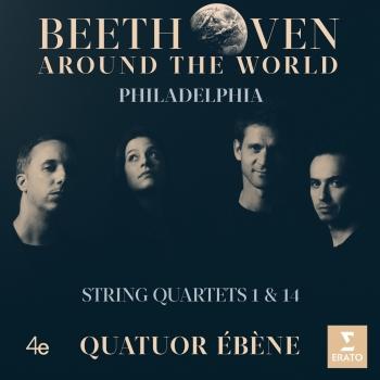 Cover Beethoven Around the World: Philadelphia, String Quartets Nos 1 & 14