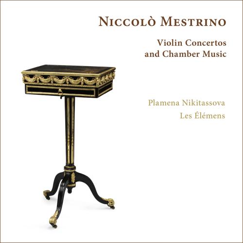 Cover Niccolò Mestrino: Violin Concertos and Chamber Music