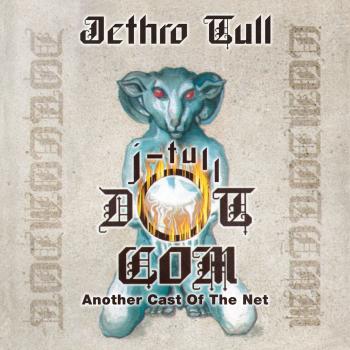 Cover J-Tull Dot Com: Another Cast Of The Net (Deluxe Edition - Remastered)