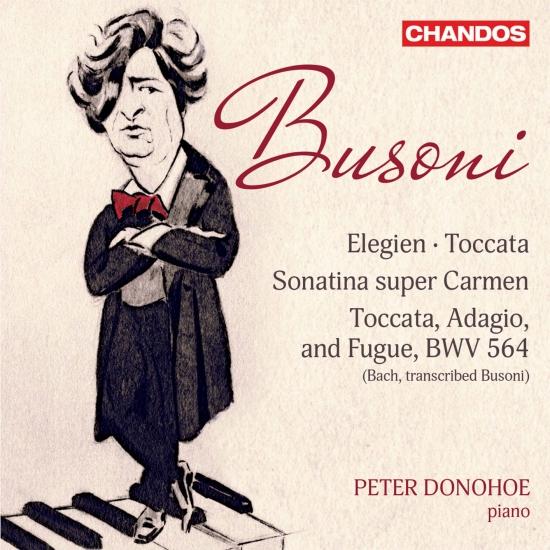 Cover Busoni: Toccata, BV 287, Elegien, BV 252, Sonatina No. 6, BV 284 & Toccata, Adagio & Fugue in C Major, BV B 29 No. 1