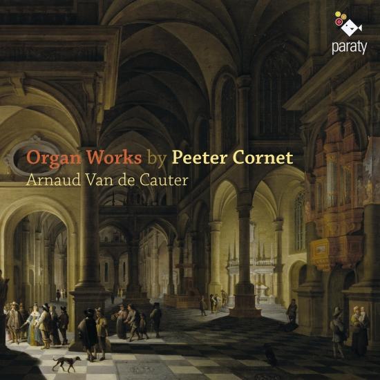 Cover Peeter Cornet: Organ Works