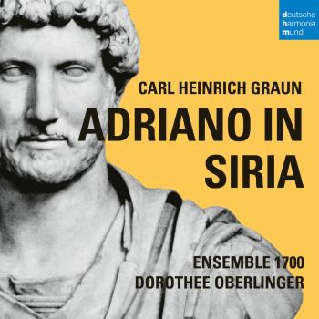 Cover Carl Heinrich Graun: Adriano in Siria