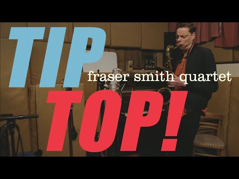 Video Fraser Smith - Tip Top! 