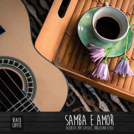 Cover Samba e Amor: Acoustic Pop Classics, Brazilian Style