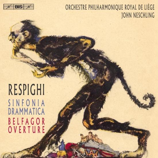 Cover Respighi: Sinfonia drammatica, P. 102 & Belfagor Overture, P. 140