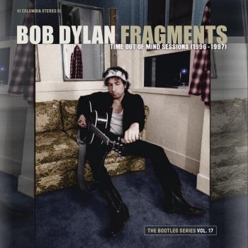 Cover Fragments - Time Out of Mind Sessions (1996-1997): The Bootleg Series, Vol. 17 (Remastered Deluxe Edition)