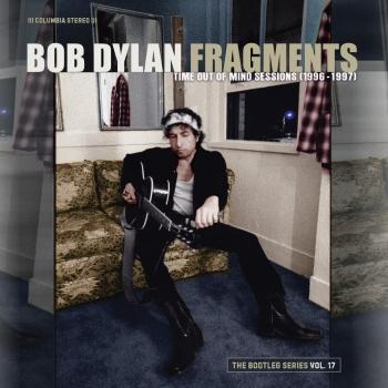 Cover Fragments - Time Out of Mind Sessions (1996-1997): The Bootleg Series, Vol. 17 (Remastered)