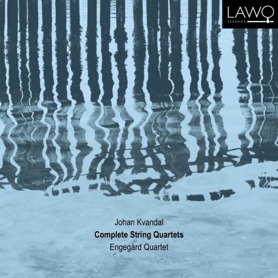 Cover Johan Kvandal: Complete String Quartets