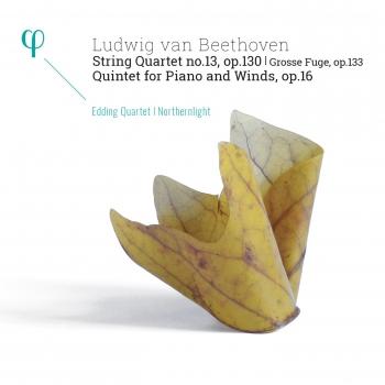 Cover Beethoven: String Quartet No. 13, Op. 130 (Grosse fuge, Op. 133) & Quintet for Piano and Winds, Op. 16