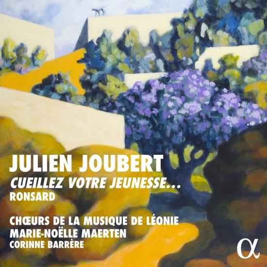 Cover Julien Joubert: Ceuillez votre jeunesse... Ronsard